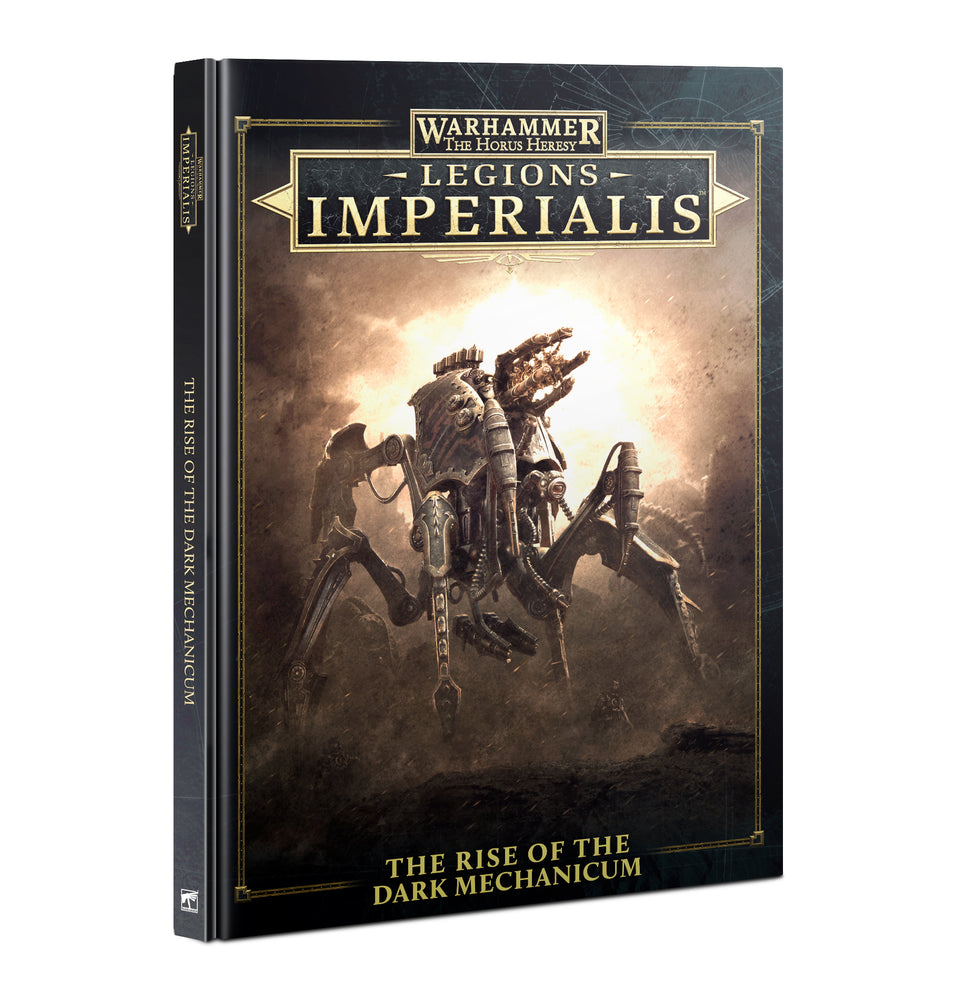 LEGIONS IMPERIALIS: THE RISE OF THE DARK MECHANICUM