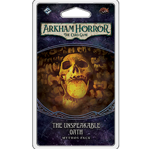 Arkham Horror LCG: The Unspeakable Oath